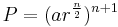 P=(ar^{\frac{n}{2}})^{n+1}