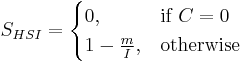 
S_{HSI} =
  \begin{cases}
    0,               &\mbox{if } C=0 \\
    1 - \frac{m}{I}, &\mbox{otherwise}
  \end{cases}
