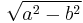 \sqrt{a^2-b^2}