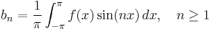 b_n = \frac{1}{\pi}\int_{-\pi}^\pi f(x) \sin(nx)\, dx, \quad n \ge 1