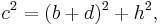 c^2 = (b+d)^2 + h^2,\,