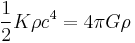 {1 \over 2} K \rho c^4 = 4 \pi G \rho \,