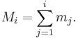 M_i = \sum_{j=1}^i{m_j}.