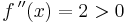 f\,''(x)=2>0