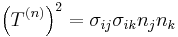 \left( T^{(n)}  \right)^2=\sigma_{ij}\sigma_{ik}n_jn_k