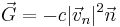 \vec{G} = -c |\vec{v}_n|^2 \vec{n}