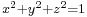 \scriptstyle x^2+y^2+z^2=1