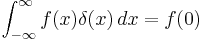 \int_{-\infty}^\infty f(x)\delta(x)\, dx = f(0)