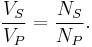 
\frac{V_{S}}{V_{P}} = \frac{N_{S}}{N_{P}}.
