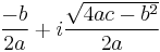 \frac{-b}{2a} + i \frac{\sqrt {4ac - b^2}}{2a}