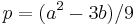 \, p = (a^2-3b)/9