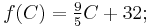  f(C) = \tfrac95 C + 32�; \,\!