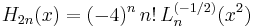 H_{2n}(x) = (-4)^{n}\,n!\,L_{n}^{(-1/2)}(x^2)