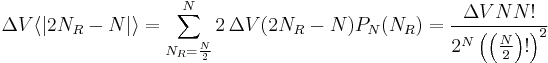 \Delta V\langle |2N_R-N|\rangle =\sum_{N_R=\frac{N}{2}}^N 2\,\Delta V(2N_R-N)P_N(N_R)=\frac{\Delta VNN!}{2^N\left(\left(\frac{N}{2}\right)!\right)^2}