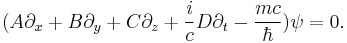 (A\partial_x + B\partial_y + C\partial_z + \frac{i}{c}D\partial_t - \frac{mc}{\hbar})\psi = 0.