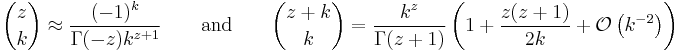 {z \choose k} \approx \frac{(-1)^k}{\Gamma(-z) k^{z+1}} \qquad  \mathrm{and}  \qquad {z+k \choose k} = \frac{k^z}{\Gamma(z+1)}\left( 1+\frac{z(z+1)}{2k}+\mathcal{O}\left(k^{-2}\right)\right)