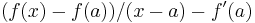 (f(x)-f(a))/(x-a)-f'(a)\quad