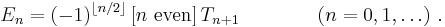  E_{n} =(-1)^{\left\lfloor n/2\right\rfloor }\left[ n\text{ even}\right] T_{n+1} \quad\quad\qquad(n=0,1,\ldots) \ . 