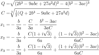 \begin{align}
Q = &\sqrt{(2 b^3-9 a b c+27 a^2 d)^2-4 (b^2-3 a c)^3}\\
C =  &\sqrt[3]{\tfrac12 (Q + 2 b^3-9 a b c+27 a^2 d)}\\
x_1 = &-\frac{b}{3 a}-\frac{C}{3 a}-\frac{b^2-3 a c}{3 a C}\\
x_2 = &-\frac{b}{3 a}+\frac{C(1+i \sqrt{3})}{6 a} +\frac{(1-i \sqrt{3}) (b^2-3 a c)}{6 a C}\\
x_3 = &-\frac{b}{3 a}+\frac{C(1-i \sqrt{3})}{6 a} +\frac{(1+i \sqrt{3}) (b^2-3 a c)}{6 a C}
\end{align}