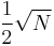 \frac{1}{2} \sqrt{N}