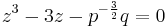 z^3 - 3z - p^{-\frac{3}{2}}q = 0