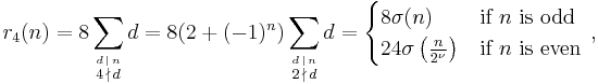 
r_4(n) = 
8 \sum_{\stackrel{d\,|\,n}{ 4\, \nmid \,d}}d =
8 (2+(-1)^n)\sum_{\stackrel{d\,|\,n}{ 2\, \nmid \,d}}d =
\begin{cases}
8\sigma(n)&\mbox{if } n \mbox{ is odd }\\
24\sigma\left(\frac{n}{2^{\nu}}\right)&\mbox{if } n \mbox{ is even }
\end{cases},
