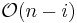 \mathcal{O}(n-i)