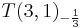 T (3,1)_{-\frac{1}{3}}