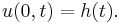 u(0,t)=h(t).