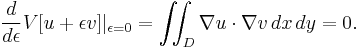  \frac{d}{d\epsilon} V[u + \epsilon v]|_{\epsilon=0} = \iint_D \nabla u \cdot \nabla v \, dx\,dy = 0.\,