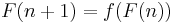 F(n + 1) = f(F(n))