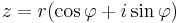  z = r(\cos \varphi + i\sin \varphi )\,