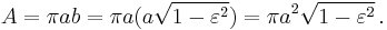 A=\pi a b=\pi a(a\sqrt{1-\varepsilon^2})=\pi a^2\sqrt{1-\varepsilon^2}\, .