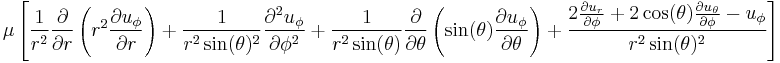 
\mu \left[
\frac{1}{r^2} \frac{\partial}{\partial r}\left(r^2 \frac{\partial u_{\phi}}{\partial r}\right) +
\frac{1}{r^2 \sin(\theta)^2} \frac{\partial^2 u_{\phi}}{\partial \phi^2} +
\frac{1}{r^2 \sin(\theta)} \frac{\partial}{\partial \theta}\left(\sin(\theta) \frac{\partial u_{\phi}}{\partial \theta}\right) +
\frac{2 \frac{\partial u_r}{\partial \phi} + 2 \cos(\theta) \frac{\partial u_{\theta}}{\partial \phi} - u_{\phi}}{r^2 \sin(\theta)^2}
\right]
