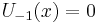 U_{-1}(x) = 0\,\!