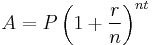 A = P\left(1 + \frac{r}{n}\right)^{nt}