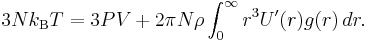 
3Nk_{\rm B}T = 3PV + 2\pi N \rho \int_{0}^{\infty} r^{3} U'(r) g(r)\, dr.
