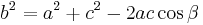 b^2 = a^2 + c^2 - 2ac\cos\beta\,