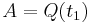 A=Q(t_1)