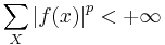 \sum_{X}\left|f(x)\right|^p<+\infty