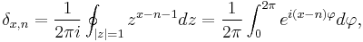   \delta_{x,n} = \frac1{2\pi i} \oint_{|z|=1} z^{x-n-1} dz=\frac1{2\pi} \int_0^{2\pi} e^{i(x-n)\varphi} d\varphi,