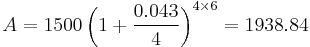 A=1500\left(1 + \frac{0.043}{4}\right)^{4 \times 6} =1938.84