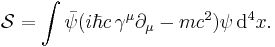  \mathcal{S} = \int \bar\psi(i \hbar c \, \gamma^\mu \partial_\mu - m c^2 ) \psi \, \mathrm{d}^4x.
