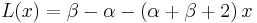 L(x) = \beta-\alpha-(\alpha+\beta+2)\, x