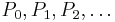 P_0, P_1, P_2, \dots\,