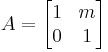 A=\begin{bmatrix}1 & m\\ 0 & 1\end{bmatrix}