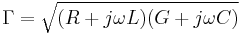 \Gamma = \sqrt{(R + j \omega L)(G + j \omega C)}