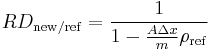 RD_{\mathrm{new/ref}} = \frac{1}{1 - \frac{A \Delta x}{m} \rho_\mathrm{ref}}