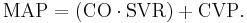 \! \text{MAP} = (\text{CO} \cdot \text{SVR}) + \text{CVP}. 