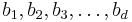 b_1, b_2, b_3,\dots,b_d 